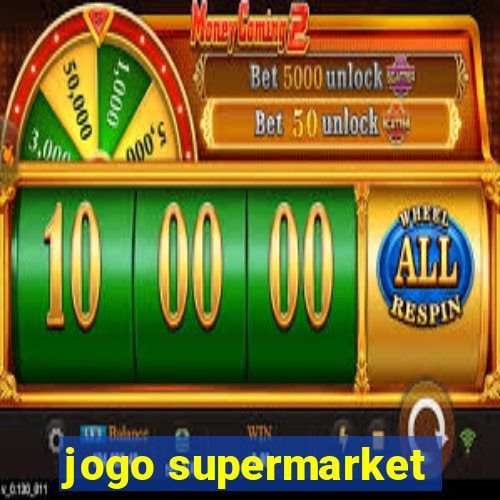 jogo supermarket